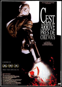 poster C'est arrivé près de chez vous&nbsp;&nbsp;(1992)