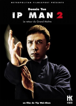 poster Ip Man 2, le retour du grand maître&nbsp;&nbsp;(2010)