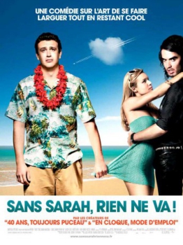 poster Sans Sarah, rien ne va!&nbsp;&nbsp;(2008)